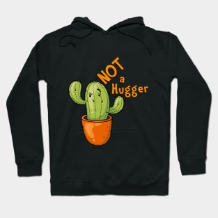 Kawaii Cactus - Not A Hugger Hoodie